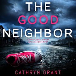 CATHRYN GRANT NEW RELEASE – THE GOOD NEIGHBOR