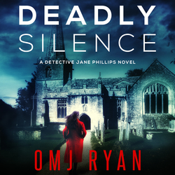 OMJ RYAN NEW RELEASE – DEADLY SILENCE