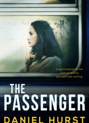 DANIEL HURST NEW RELEASE – THE PASSENGER