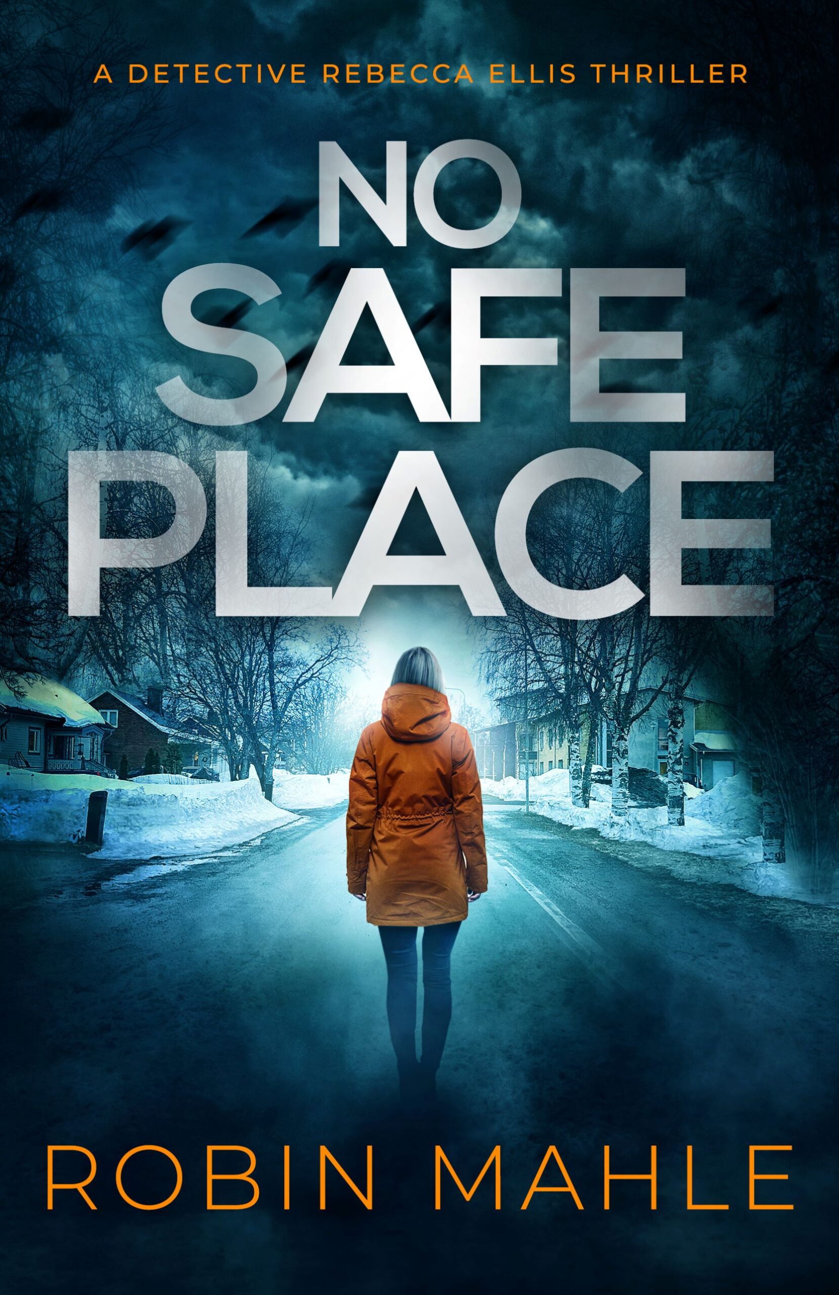 ROBIN MAHLE NEW RELEASE – NO SAFE PLACE