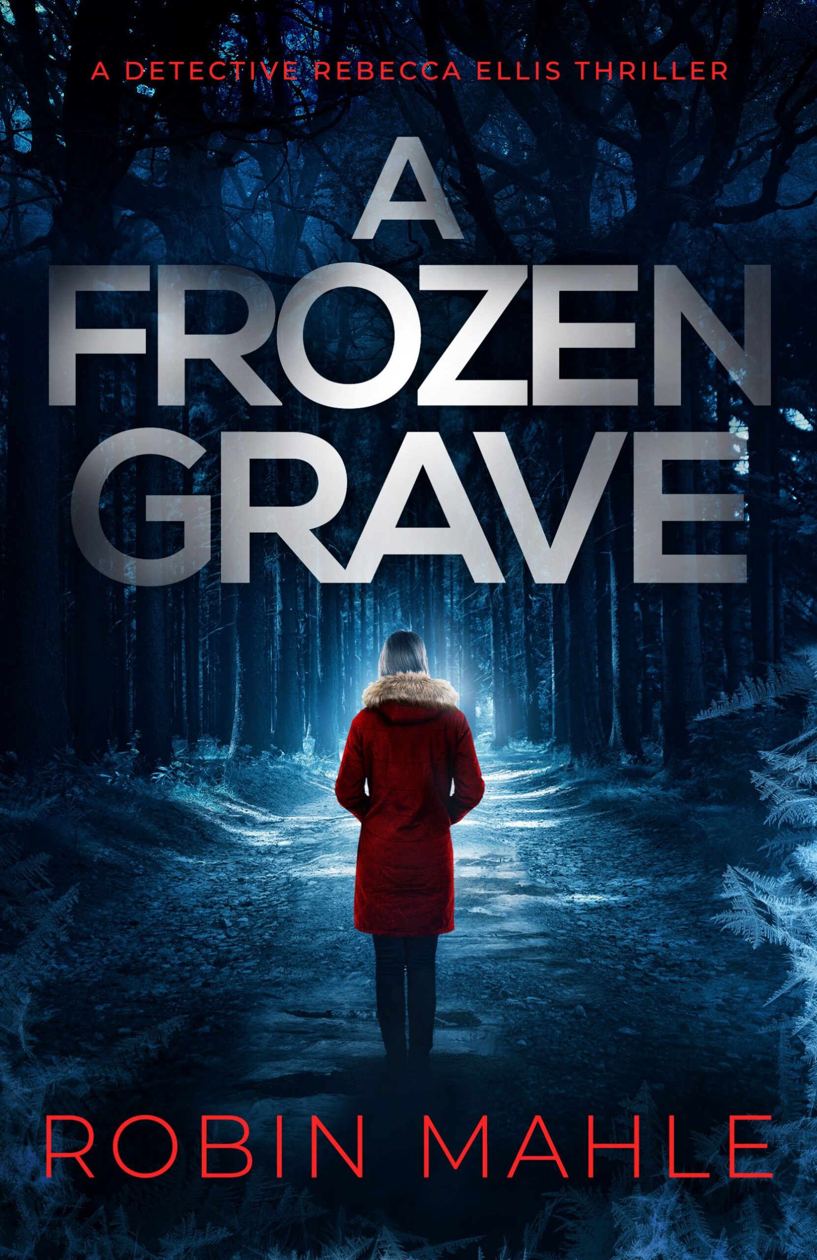 ROBIN MAHLE NEW RELEASE – A FROZEN GRAVE