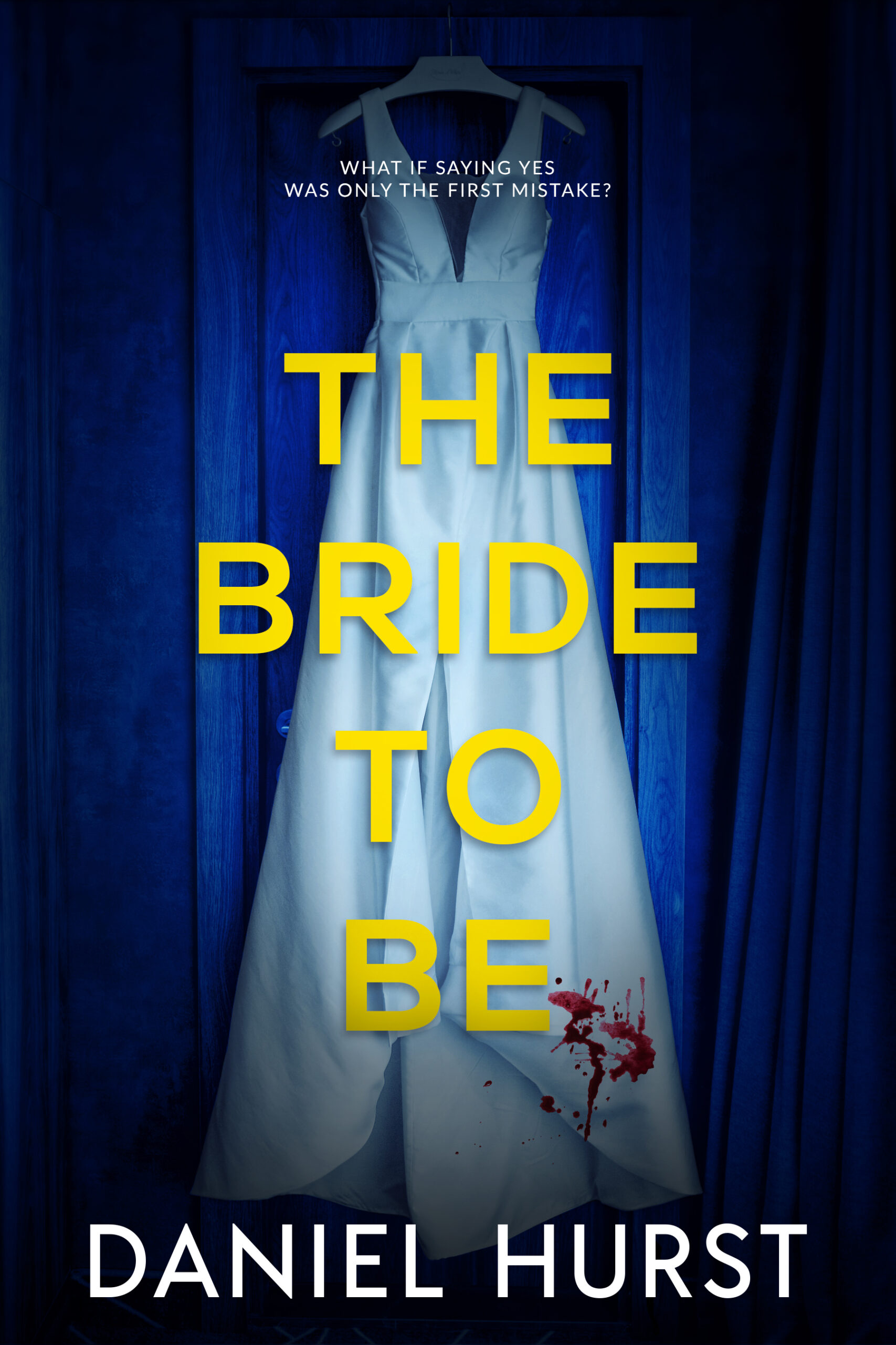 DANIEL HURST NEW RELEASE – THE BRIDE TO BE