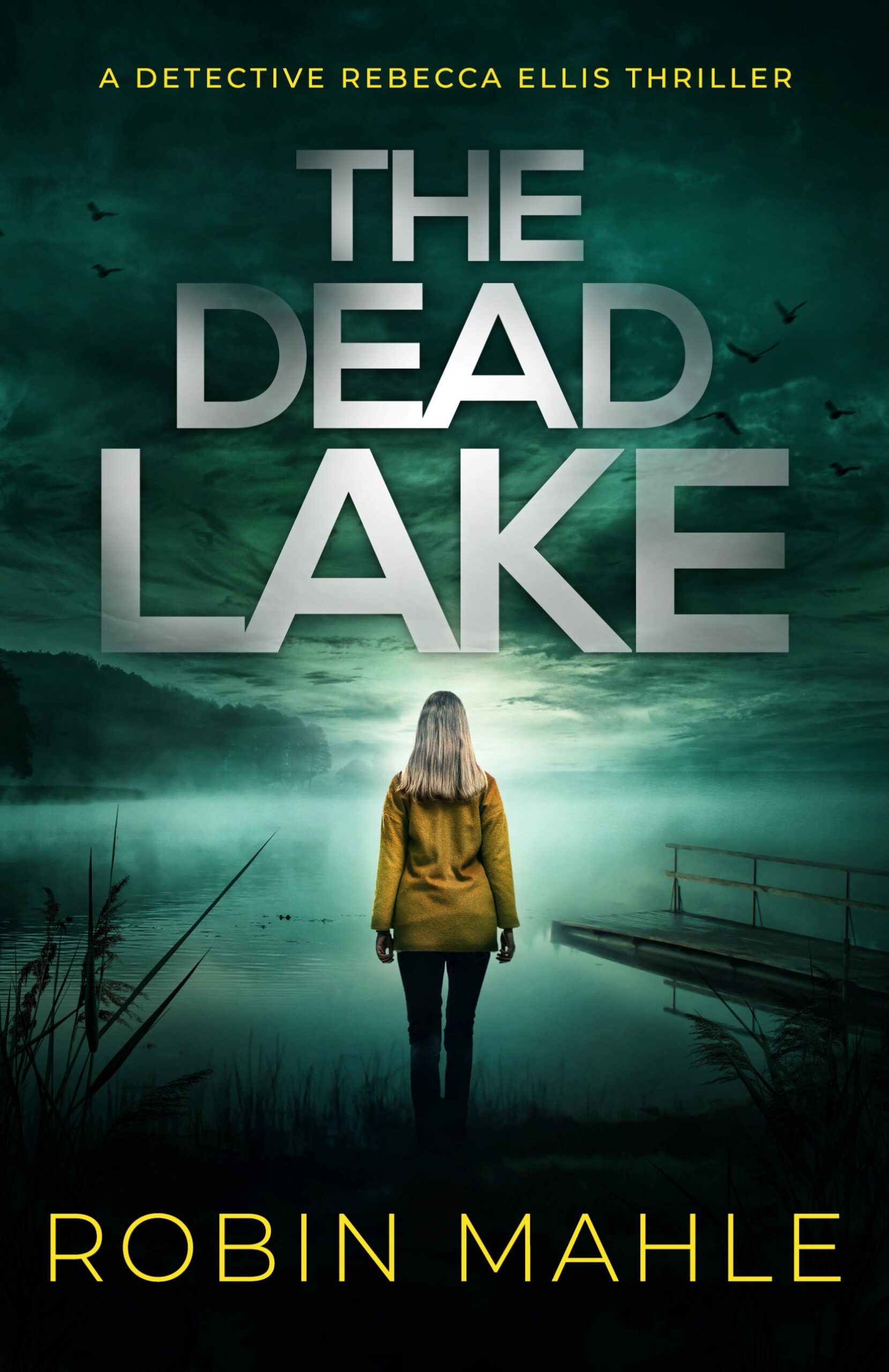 ROBIN MAHLE NEW RELEASE – THE DEAD LAKE