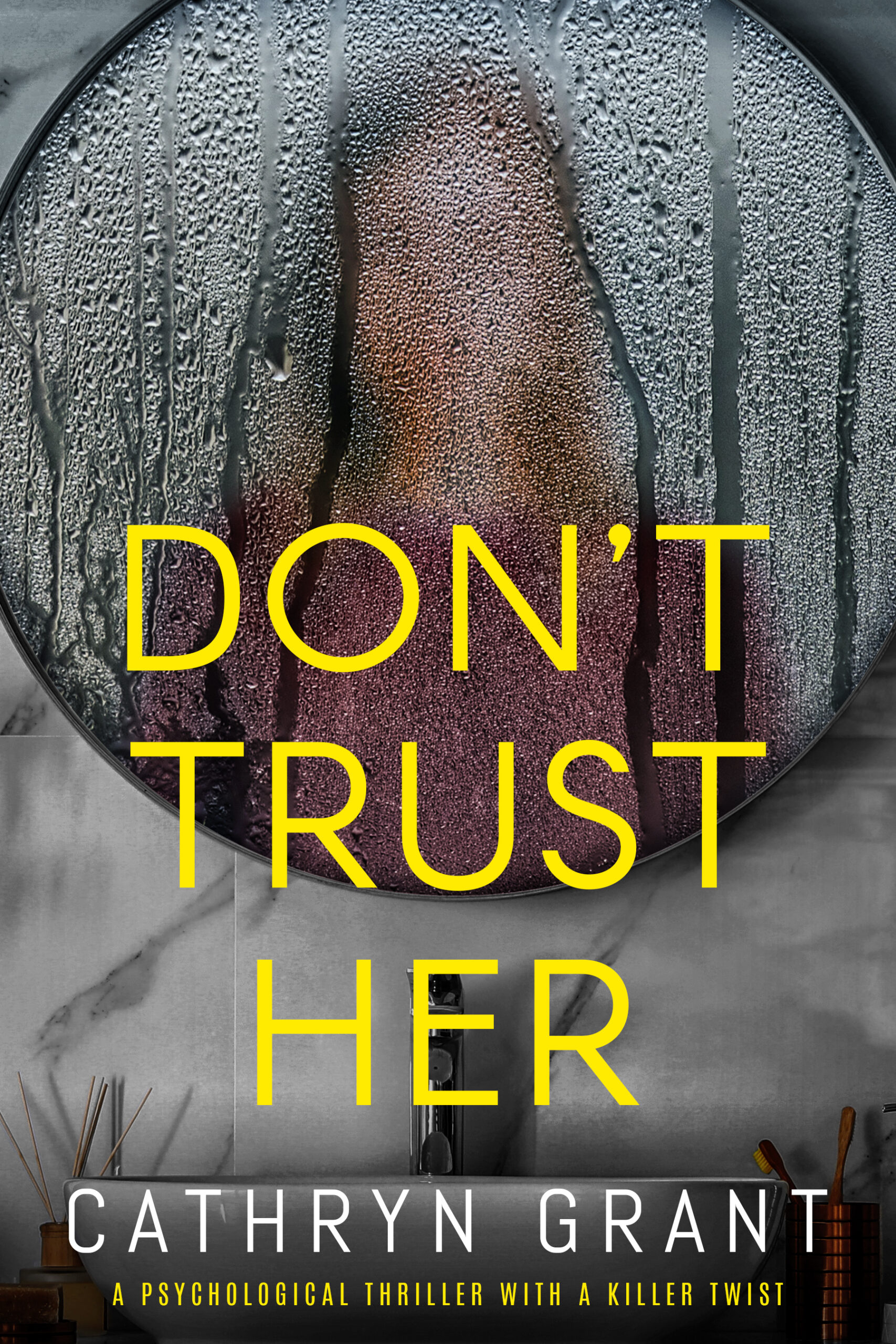 CATHRYN GRANT NEW RELEASE – DON’T TRUST HER