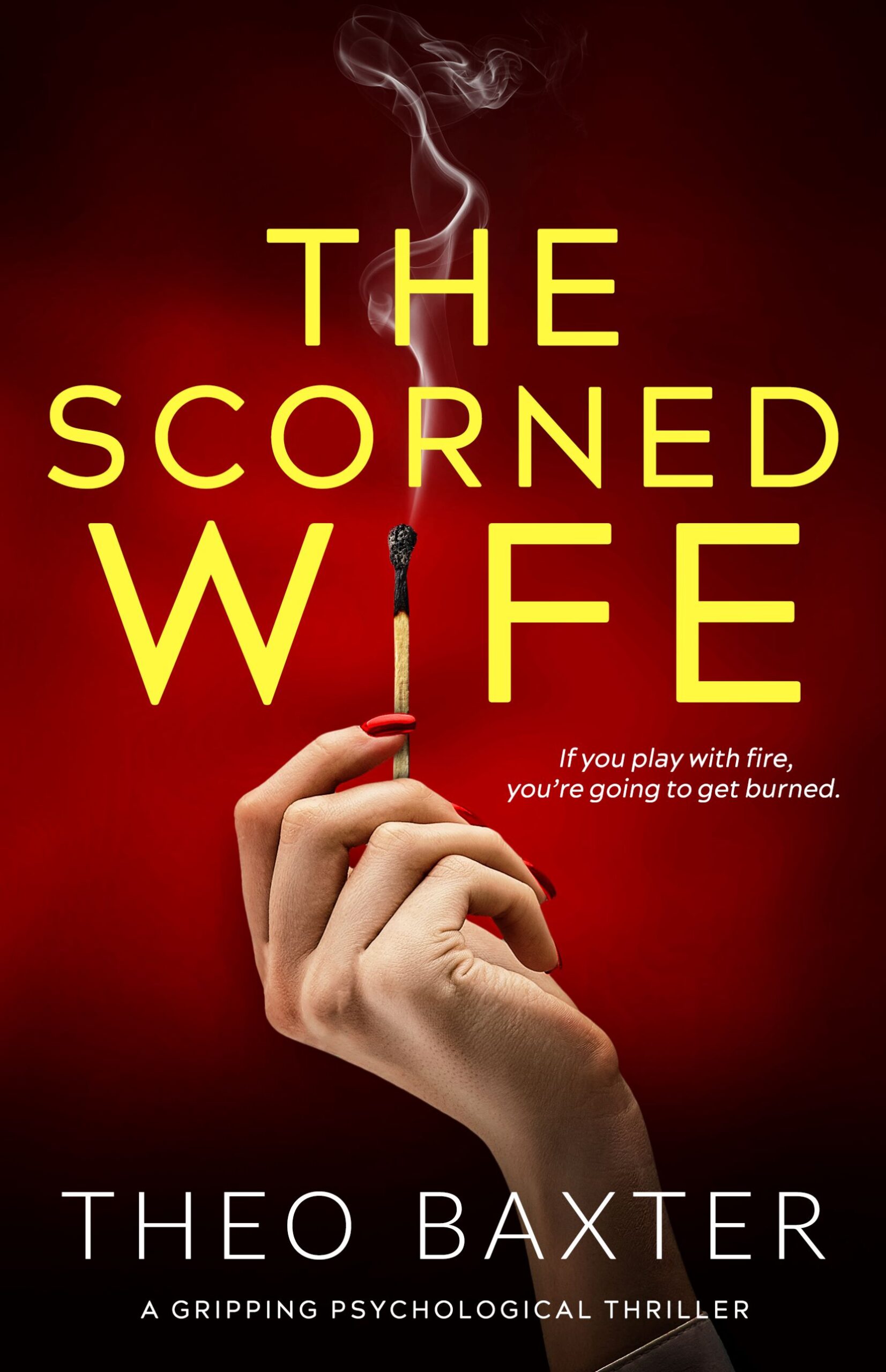 THEO BAXTER NEW RELEASE – THE SCORNED WIFE