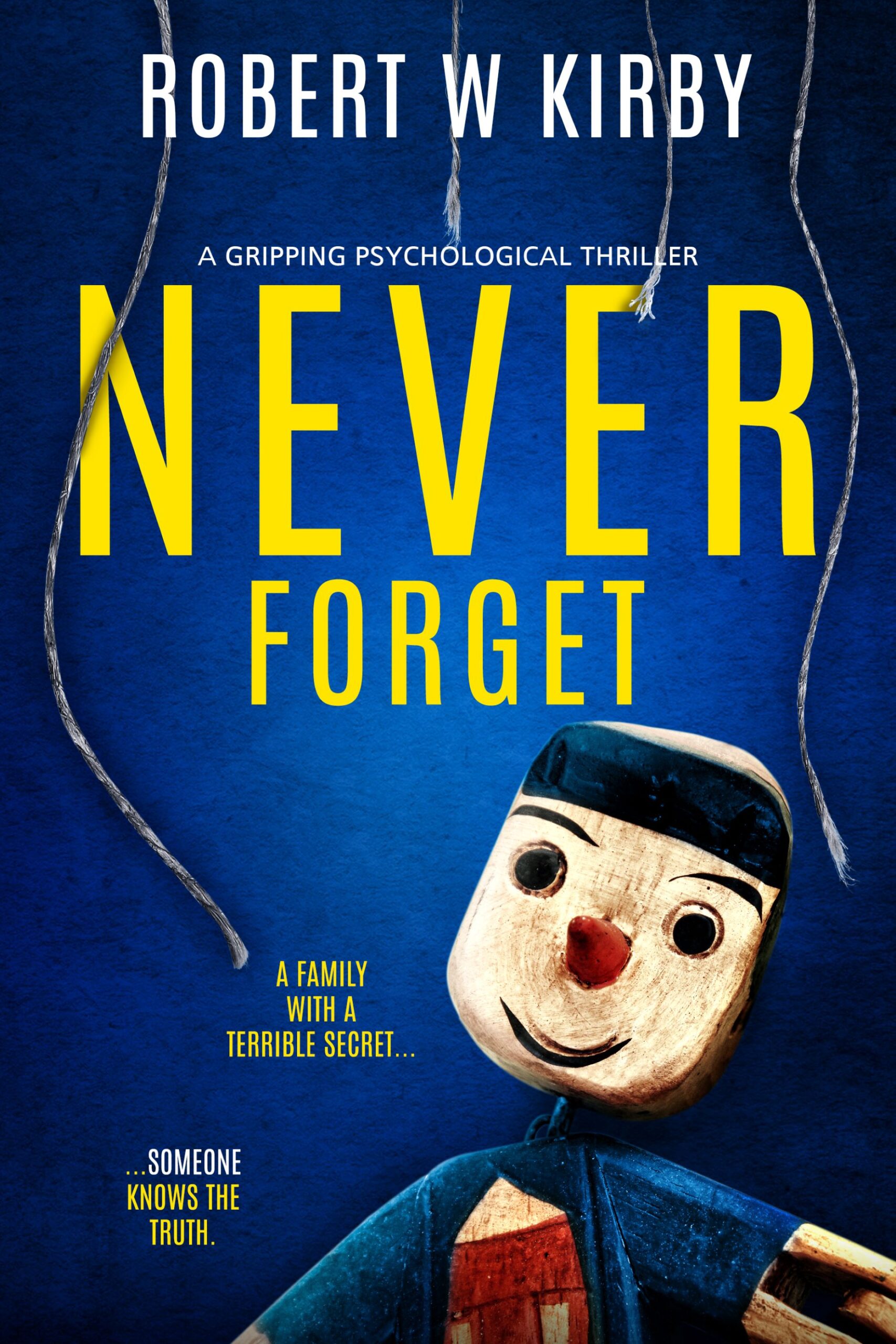 ROBERT W. KIRBY NEW RELEASE – NEVER FORGET