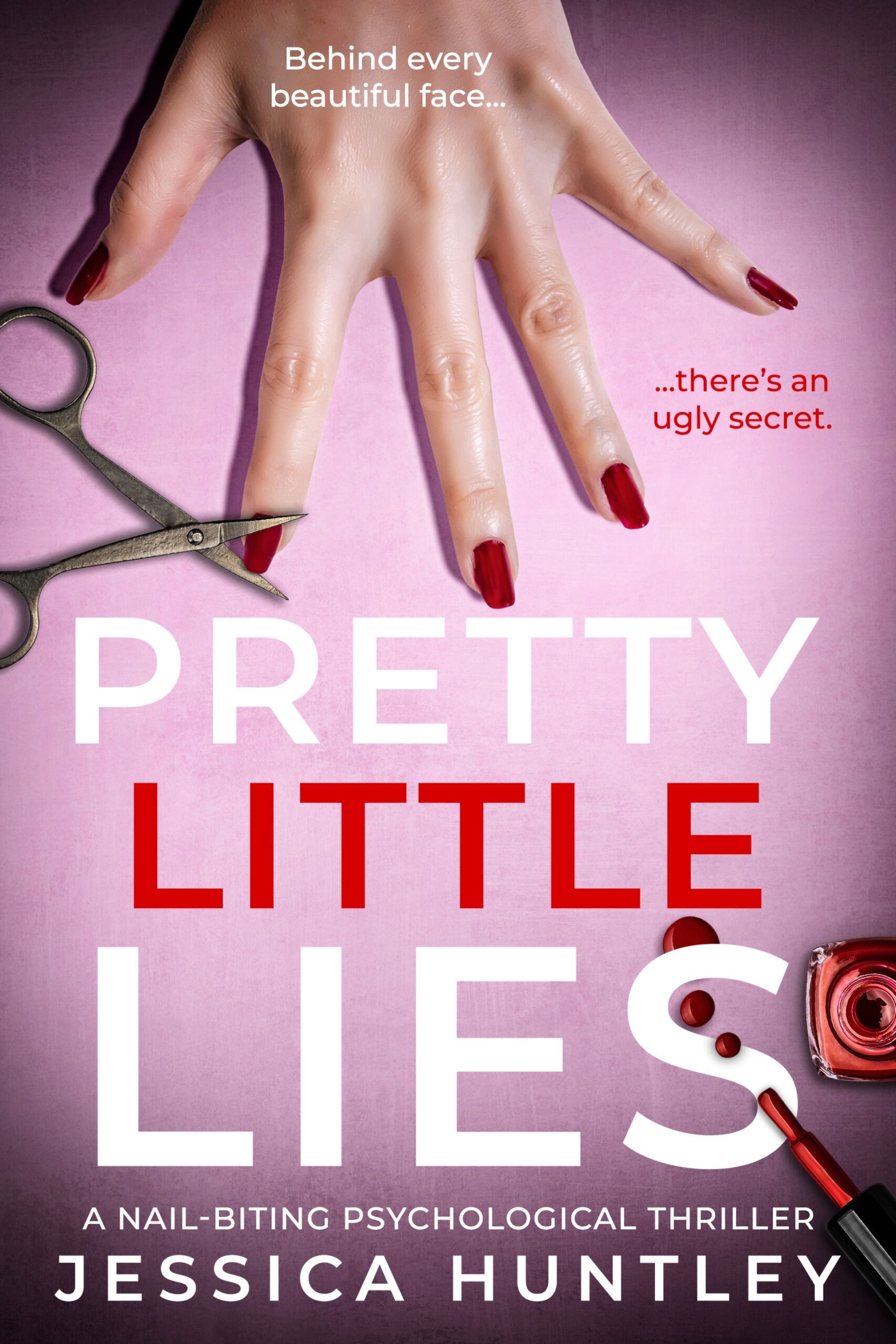 JESSICA HUNTLEY NEW RELEASE – PRETTY LITTLE LIES