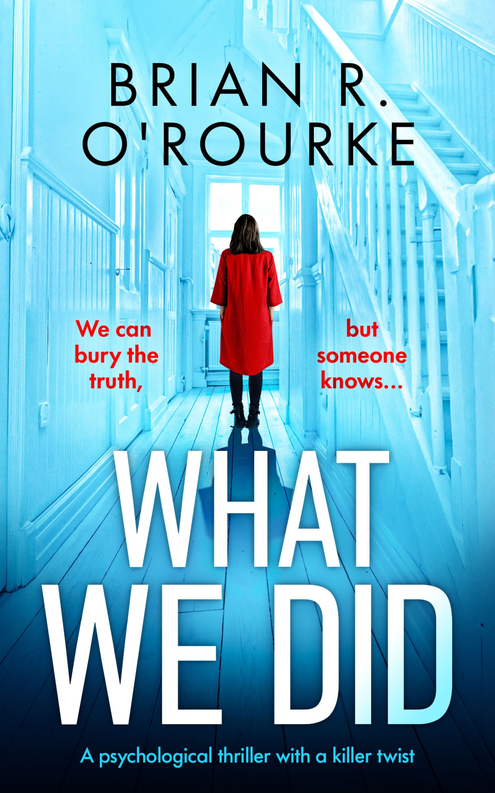 BRIAN R. O’ROURKE NEW RELEASE – WHAT WE DID