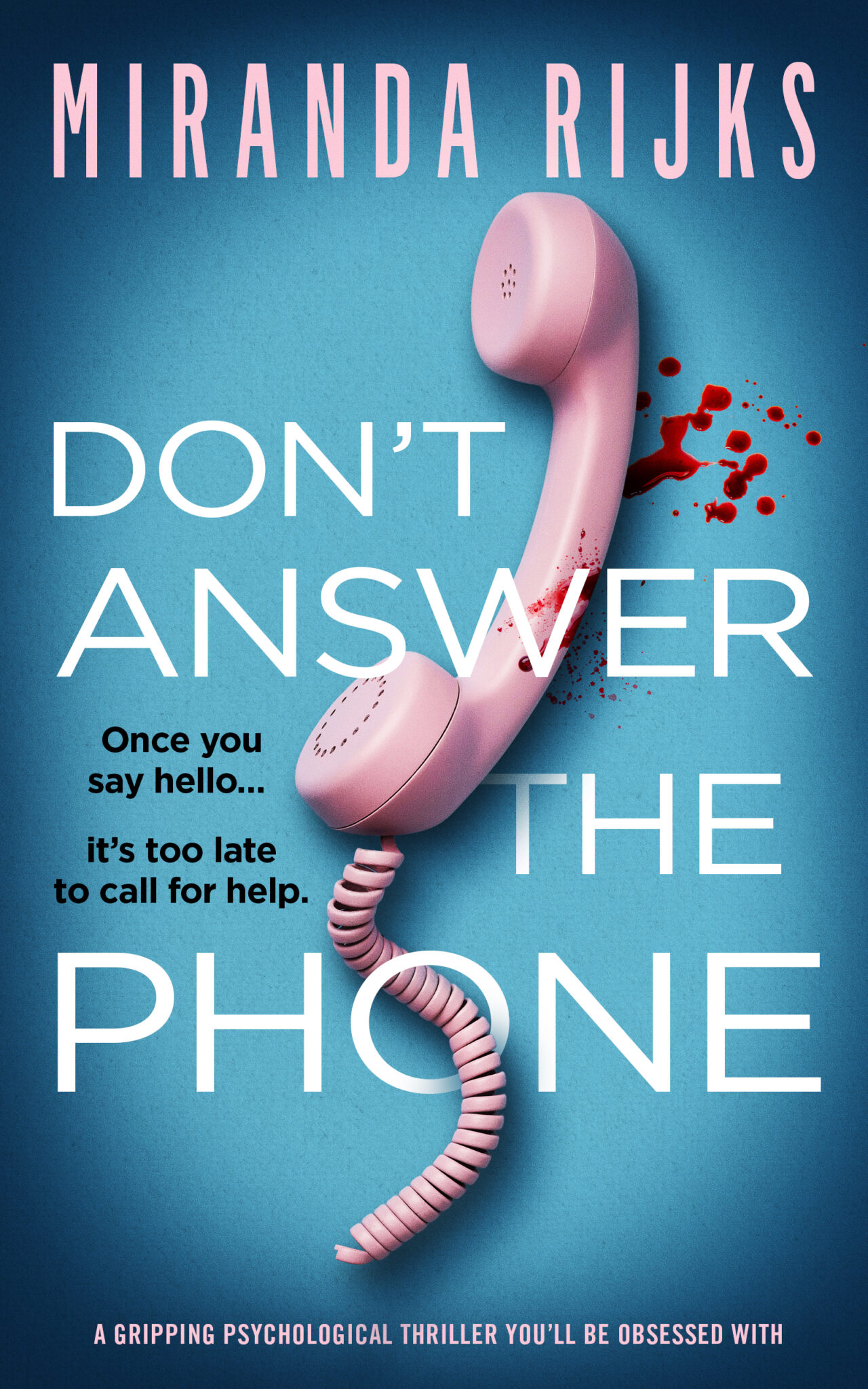 MIRANDA RIJKS NEW RELEASE – DON’T ANSWER THE PHONE
